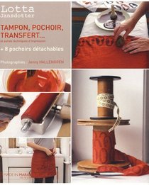 Tampon, pochoir, transfert et autres techniques d'impression (French Edition)