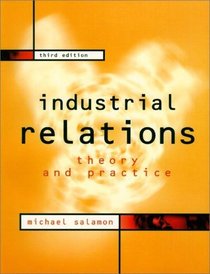 Industrial Relations: Theory and Practice (3rd Edition)