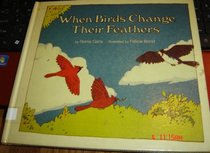 When birds change their feathers (Let's-read-and-find-out science book)