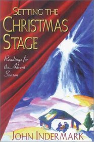 Setting the Christmas Stage: Readings for the Advent Season