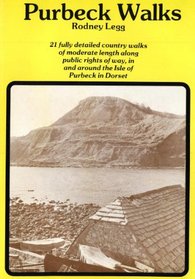 Purbeck Walks: 21 Country Walks on Public Paths in the Isle of Purbeck, Dorset