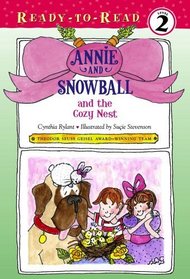 Annie and Snowball and the Cozy Nest (Annie and Snowball, Bk 5) (Ready-to-Read, Level 2)