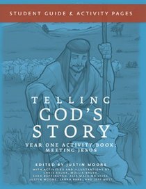 Telling God's Story: Student Guide and Activity Pages, Year One (Telling God's Story)