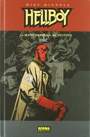 Hellboy 4: La Mano Derecha Del Destino/ the Right Hand of Destiny (Spanish Edition)
