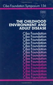 The Childhood Environment and Adult Disease (Novartis Foundation Symposia)