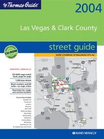 Thomas Guide 2004 Las Vegas & Clark County: Street Guide and Directory (Las Vegas and Clark County Street Guide and Directory)