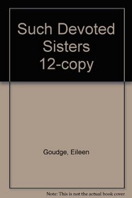 Such Devoted Sisters 12-copy