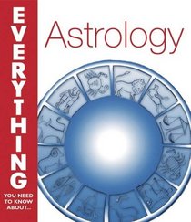 Astrology (Everything You Need to Know About...)