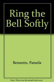 Ring the Bell Softly [LARGE PRINT]