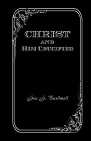 Christ and Him Crucified