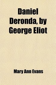 Daniel Deronda, by George Eliot