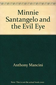 Minnie Santangelo and the Evil Eye