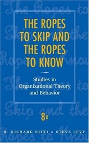 The Ropes to Skip and the Ropes to Know: Studies in Organizational Theory and Behavior (Wiley)