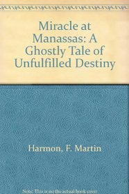 Miracle at Manassas