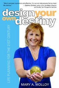 Design Your Own Destiny: Life Planning for the 21st Century