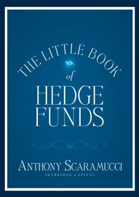 The Little Book of Hedge Funds (Little Books. Big Profits)