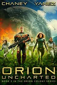 Orion Uncharted (Orion Colony, Bk 2)