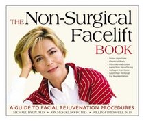 The Non-Surgical Facelift Book : A Guide to Facial Rejuvenation Procedures