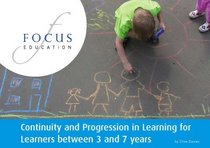 Continuity and Progression in Learning for Learners Between 3 and 7 Years