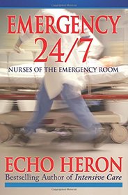 Emergency 24/7: Nurses of the Emergency Room
