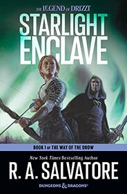 Starlight Enclave: A Novel (The Way of the Drow, 1)
