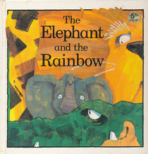 Elephant and the Rainbow