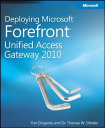 Deploying Microsoft Forefront Unified Access Gateway 2010