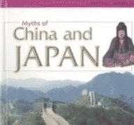 Myths of China and Japan (Mythic World)