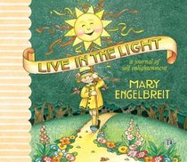 Live in the Light : A Journal of Self-Enlightenment