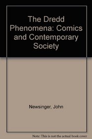 The Dredd Phenomena: Comics and Contemporary Society