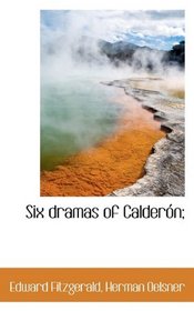 Six dramas of Caldern;