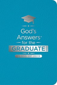 God's Answers for the Graduate: Class of 2019 - Teal NKJV: New King James Version