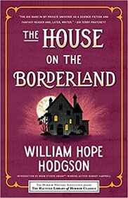 The House on the Borderland (Haunted Library Horror Classics)