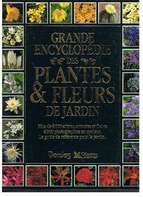 Grande encyclopédie des plantes & fleurs de jardin