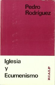 Iglesia y ecumenismo (Naturaleza e historia ; 46) (Spanish Edition)
