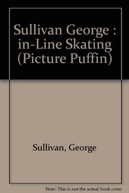 In-Line Skating: A Complete Guide for Beginners (Picture Puffin)