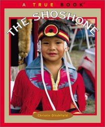 The Shoshone (True Books)