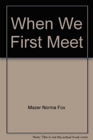 When We First Meet