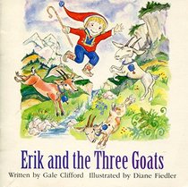 Erik and the Three Goats (Celebration Press Ready Readers)