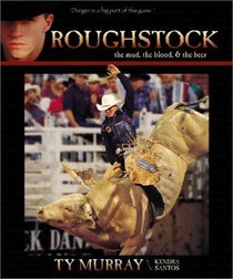 Roughstock: The Mud, the Blood, and the Beer