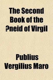 The Second Book of the neid of Virgil