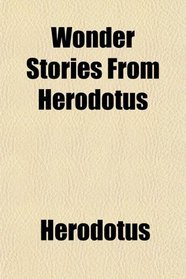 Wonder Stories From Herodotus
