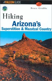 Hiking Arizona's Superstition and Mazatzal Country (Regional Hiking Series)