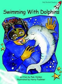 Swimming with Dolphins: Level 2: Fluency (Red Rocket Readers: Fiction Set B)