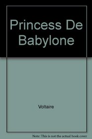 Princess De Babylone (French Edition)