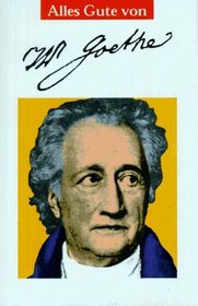 Alles Gute von Johann Wolfgang von Goethe.