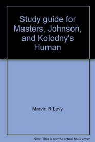 Study guide for Masters, Johnson, and Kolodny's Human sexuality, second edition