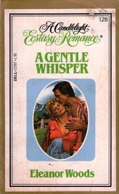 A Gentle Whisper (Candlelight Ecstasy Romance, No 128)