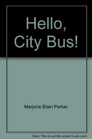 Hello, City Bus!
