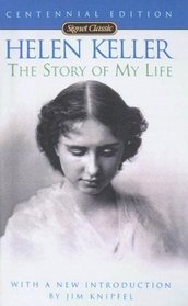 Helen Keller: The Story of My Life (Signet Classics (Turtleback))